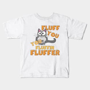 Fluff You Fluffer Kids T-Shirt